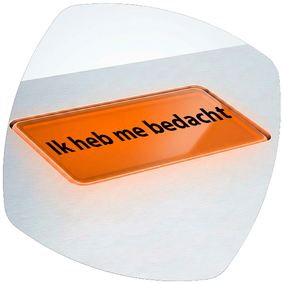 grote oranje knop met de tekst Ik heb me bedacht